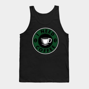 I need coffee Tank Top